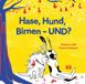 Hase, Don Bosco Medien GmbH Hase, Hund, Birnen - UND? Bilderbuch