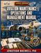 AVIATION MAINTENANCE OPERATIONS AND MANAGEMENT: INTEGRATED STRATEGIES FOR MAINTENANCE CONTROL, HUMAN FACTORS, SAFETY MANAGEMENT, RELIABILITY, AND COST PERFORMANCE