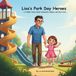 Lisa’s Park Day Heroes: A Toddler Story About Community Helpers and Big Trucks