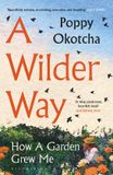 A Bloomsbury Publishing Plc A Wilder Way Paperback