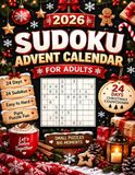 Sudoku Advent Calendar for Adults: 24 Days of Festive Puzzles: 144 Sudokus from Easy to Hard