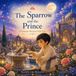 The Sparrow and the Prince, A Famous Persian Folk Tale