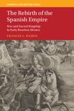 The Cambridge The Rebirth of the Spanish Empire