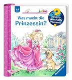 Wieso? Ravensburger Verlag Was macht die Prinzessin?