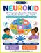 Neurokid: Learn, Think, and Move Forward Step by Step: 100 Progressive Cognitive Stimulation Activities for Children Ages 7 to 10