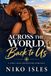 Across Niko Isles Across the World, Back to Us: A Niko Isles Adventure Romance