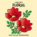 Large Print Floral Bold and Easy Coloring Book: Simple Flower Patterns For Relax