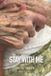 STAY The Way Forward Series: Practical Wisdom for Life's Hardest Questions- Stay with Me