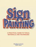 Sign BIS Publishers B.V. Sign Painting: A practical guide to tools, materials, and techniques