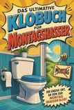 Das tiptop Das ultimative Klobuch für Montagshasser