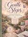 Gentle Steps: An Inspirational Journal for Reflection, Hope, and Daily Growth: A Coloring Book