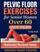 Pelvic Libri GmbH Pelvic Floor Exercises for Senior Women Over 60