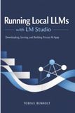 Running Icecat Running Local LLMs with LM Studio: Downloading, Serving, and Building Private AI Apps