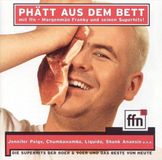 Phätt Phaett Aus Dem Brett - Phätt aus dem Bett