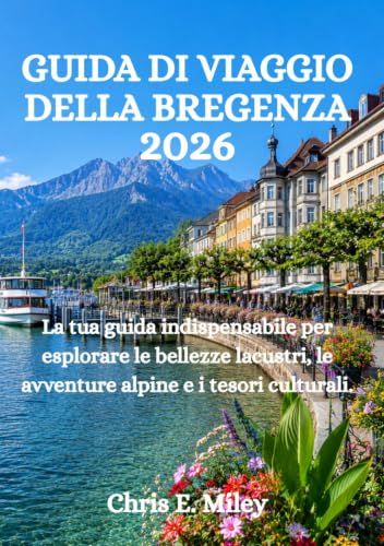 GUIDA DI VIAGGIO DELLA BREGENZA 2026
