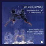 Symphonies Christophorus Florian Krumpöck, Wiener Concert-Verein, Claus Peter Flor - Weber: Symphonies Nos. 1 & 2 | «Concertstück» Op. 79 (CD)
