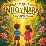 El viaje de Nilo y Nara a la gran selva