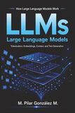 How Large Language Models Work: Tokenization, Embeddings, Context Windows, and Text Generation in Artificial Intelligence, AI Systems, and LLMs