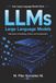 How Large Language Models Work: Tokenization, Embeddings, Context Windows, and Text Generation in Artificial Intelligence, AI Systems, and LLMs