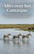 Alles Camargue Alles over het Camargue (Paperback)