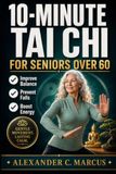 10-MINUTE TAI CHI for Seniors Over 60