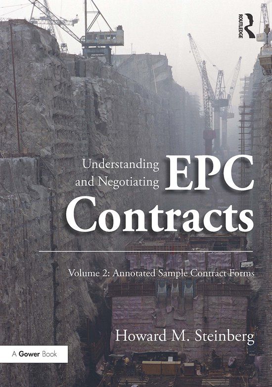 Understanding and Negotiating EPC Contracts, Volume 2: Paperback - Howard M. Steinberg - Routledge - 24 juni 2024