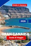 GRAN CANARIA 2026 Travel Guide