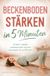 Beckenboden Bookmundo Beckenboden stärken in 5 Minuten: Endlich wieder unbeschwert lachen, bewegen & wohlfühlen
