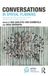 Conversations Routledge RTPI Library Series- Conversations in Spatial Planning: Exploring Change in Planning Practice and Academia with Voices Across Generations and Expertise