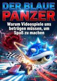 Blaue Panzer: Warum Videospiele uns betrügen müssen, um Spaß zu machen