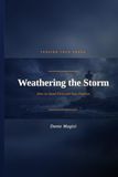 Weathering the Storm: How to Stand Firm and Stay Positive