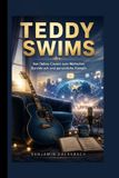 Teddy Swims: Von Online-Covern zum Weltruhm: Durchbruch und persönliche Kämpfe