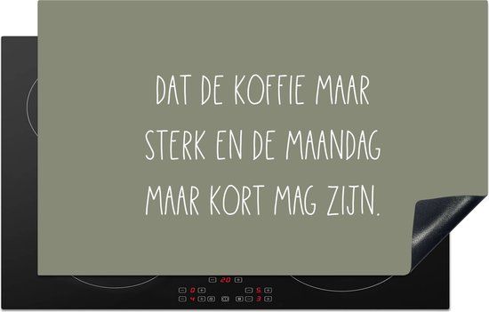 KitchenYeah® Inductie beschermer 85x52 cm - Quotes - Dat de koffie maar sterk mag zijn - Koffie - Maandag