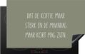 Merkloos KitchenYeah® Inductie beschermer 85x52 cm - Quotes - Dat de koffie maar sterk mag zijn - Koffie - Maandag