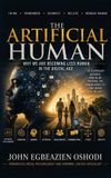 The Artificial Human: Why We Are Becoming Less Human in the Digital Age