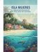 Isla Libri GmbH Isla Mujeres: Your Authentic Guide: Discovering Its Ancient Pulse, Culture, And Conservation Paperback