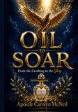 Oil To Soar Oil To Soar: From the Crushing to the GLORY