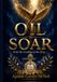 Oil To Soar Oil To Soar: From the Crushing to the GLORY