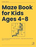 Maze Book for Kids Ages 4-8