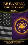 Breaking Libri GmbH Breaking the Illusion: The U.S. Government Spiritual Exposé Book I Hardcover
