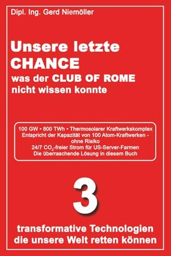 Unsere letzte Chance!: was der CLUB OF ROME nicht wissen konnte