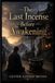 The Libri GmbH The Last Incense Before Awakening Paperback