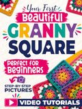 Your First Beautiful Granny Square