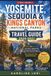 YOSEMITE, SEQUOIA & KINGS CANYON NATIONAL PARKS TRAVEL GUIDE 2026/2027