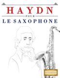 Haydn pour le Saxophone: 10 pièces faciles pour le Saxophone débutant livre