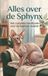 Alles Andries B.V. Alles over de Sphynx: Het complete handboek voor de haarloze huiskat