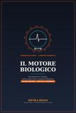 Il Motore Biologico: Ricomposizione Corporea, Scienza della Forza e Longevità Metabolica — Seconda Edizione Ampliata e Aggiornata