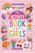 Activity Book for Girls Ages 4-6. No Reading Required: Fun Learning Activities for Preschool and Kindergarten Kids and Little Girls. Mazes, ... Coloring, Logic Puzzles and Cute Animal Fun