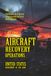 ATP 3-04.13 Aircraft Recovery Operations: [Annotated] Field Manual for Aircraft Recovery, Damage Assessment, and Tactical Retrieval Operations