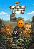 CAPPUCCINO Independently Published CAPPUCCINO E L'EPIDEMIA INFINITA - Volume 1 Paperback